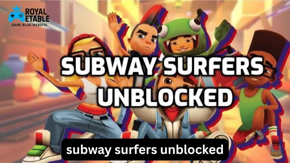 Subway Surfers Unblocked: How to Play Safely Subway Surfers Unblocked