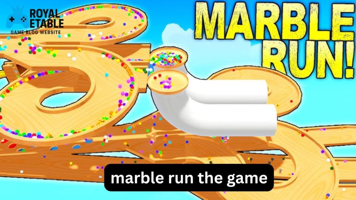 Marble Run the Game: How to Play, Build Tracks, and Master the Physics Marble Run the Game