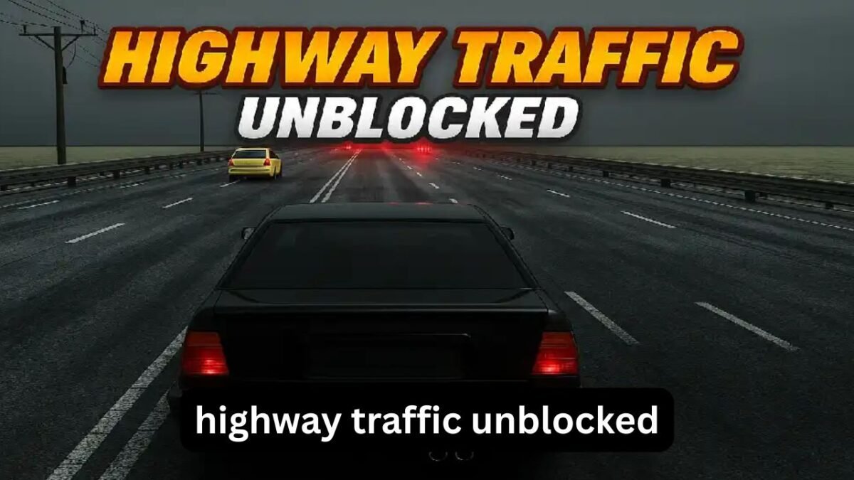 Highway Traffic Unblocked: Play Safely in Full Screen Highway Traffic Unblocked